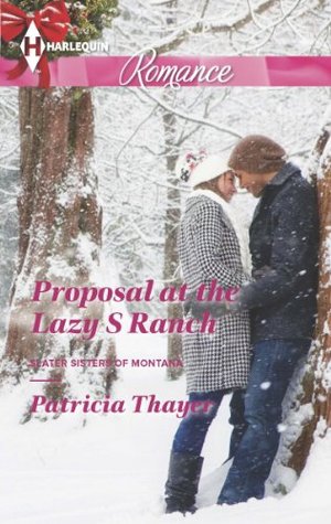 Proposal at the Lazy S Ranch: A Single Dad Romance – A Slater Sisters of Montana Second Chance Contemporary Story