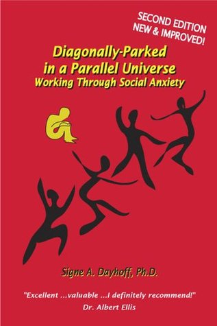 Diagonally-Parked in a Parallel Universe: Working Through Social Anxiety (Kindle Edition)