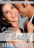 Office Flirts! 5 Romantic Short Stories
