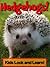Hedgehogs! Learn About Hedgehogs and Enjoy Colorful Pictures - Look and Learn! (50+ Photos of Hedgehogs)