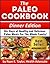 The Paleo Cookbook (Dinner Edition) - 30+ Days of Healthy and Delicious Paleo Recipes For the Whole Family!