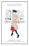 I Want to Be Her!...