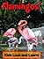 Flamingos! Learn About Flamingos and Enjoy Colorful Pictures - Look and Learn! (50+ Photos of Flamingos)