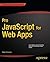 Pro JavaScript for Web Apps (Expert's Voice in Web Development)