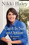 Can't Is Not an Option: My American Story Book cover for Can't Is Not an Option: My American Story