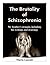 The Brutality of Schizophrenia