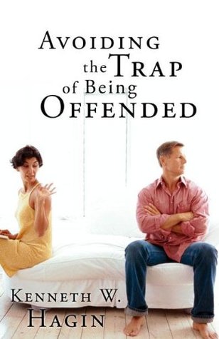 Avoiding The Trap of Being Offended (Kindle Edition)