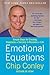 Emotional Equations: Simple Truths for Creating Happiness + Success