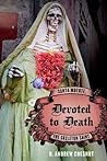 Book cover for Devoted to Death: Santa Muerte, the Skeleton Saint