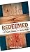Redeemed From Poverty, Sickness, and Spiritual Death by Kenneth E. Hagin