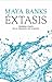 Éxtasis by Maya Banks Éxtasis by Maya Banks