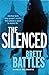 The Silenced: (Jonathan Quinn: book 4): a roller-coaster ride of a global thriller that will have you hooked from page one (A Jonathan Quinn Novel)