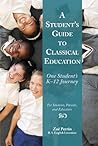 A Student's Guide to Classical Education, One Student's K-12 Journey