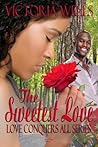 The Sweetest Love