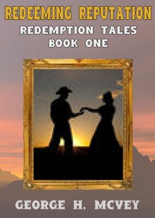 Redeeming Reputation (Redemption Tales Book 1)