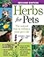 Herbs for Pets: The Natural...