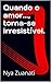Quando o amor..., torna-se irresistível. (Portuguese Edition)