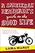 A Spiritual Renegade's Guide to the Good Life by Lama Marut