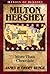 Milton Hershey by Janet Benge