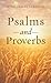 The Psalms & Proverbs (Inspirational Book Bargains)