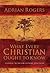 What Every Christian Ought to Know: Essential Truths for Growing Your Faith
