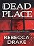 The Dead Place by Rebecca Drake