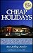 Cheap Holidays Secret to $1...
