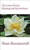 The Lotus Flower by Dean Ravenscroft