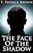 The Face of the Shadow: A Short Story