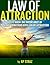 Law of Attraction : Get to know the importance of positive vibrations with Law of Attraction (Positive Thinking Series Book 1)