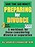 Save Time and Money Preparing For Divorce- A Workbook for those considering separation or divorce