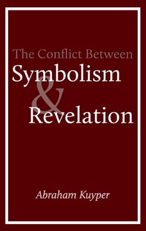 The Antithesis Between Symbolism and Revelation