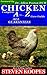 CHICKENS Complete A to Z Care Guide