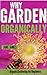 Why Garden Organically: Organic Gardening for Beginners