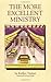 The More Excellent Ministry by Kelley Varner The More Excellent Ministry by Kelley Varner