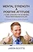 Mental Strength & Positive Attitude by Jason Scotts