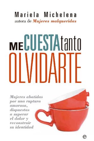 Me cuesta tanto olvidarte (Kindle Edition)