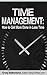 Time Management: How to Get...