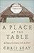A Place at the Table by Chris Seay