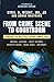 From Crime Scene to Courtroom: Examining the Mysteries Behind Famous Cases
