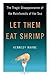 Let Them Eat Shrimp: The Tragic Disappearance of the Rainforests of the Sea