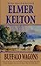 Buffalo Wagons by Elmer Kelton
