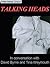 Talking Heads: in conversation with David Byrne and Tina Weymouth (Interviews uncut)