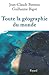 Toute la géographie du monde