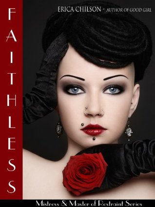 Faithless (Mistress & Master of Restraint, #9)