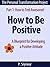 How to Be Positive by P. Seymour