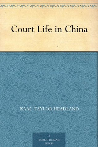Court Life in China (Kindle Edition)