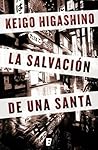 La salvación de una santa by Keigo Higashino