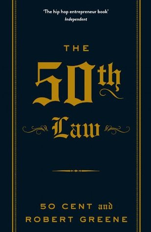 The 50th Law (The Modern Machiavellian Robert Greene Book 1)