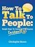 How To Talk To People: Simple Steps To Connect With Anyone Instantly!